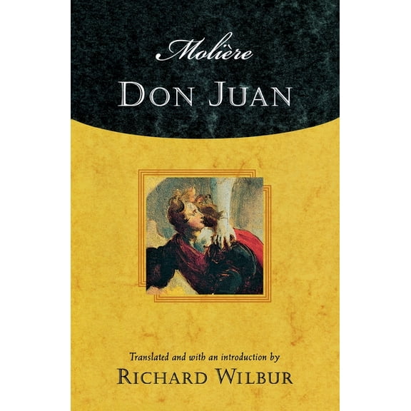 Harvest Book Moliere's Don Juan: Comedy in Five Acts, 1665, (Paperback)