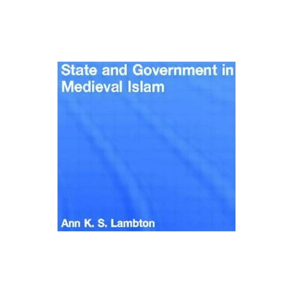 London Oriental State and Government in Medieval Islam, (Paperback)