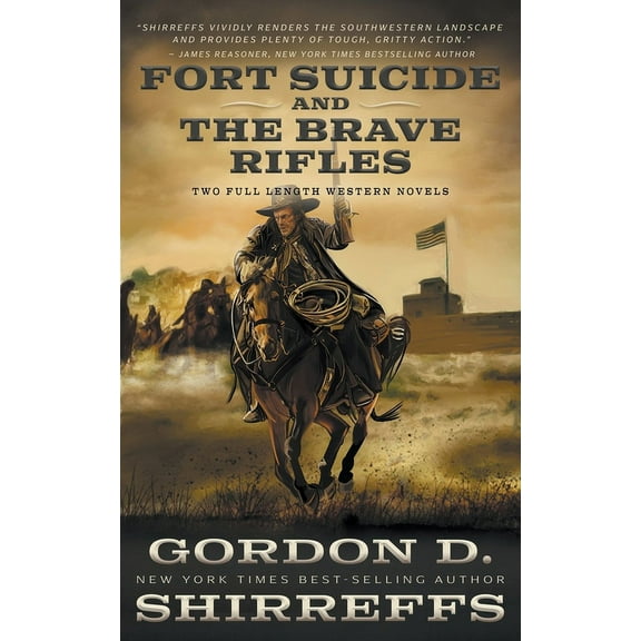 Fort Suicide and The Brave Rifles: Two Full Length Western Novels, (Paperback)