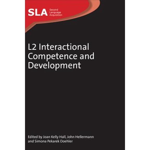 Pre-Owned Second Language Acquisition: L2 Interactional Competence and Development (Paperback)