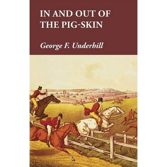 In and Out of the Pig-Skin, (Paperback)