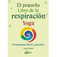thumbnail image 1 of Pequeño libro de la respiración Gaia Ediciones Pranayama fácil y práctico 9788484457824, 1 of 2