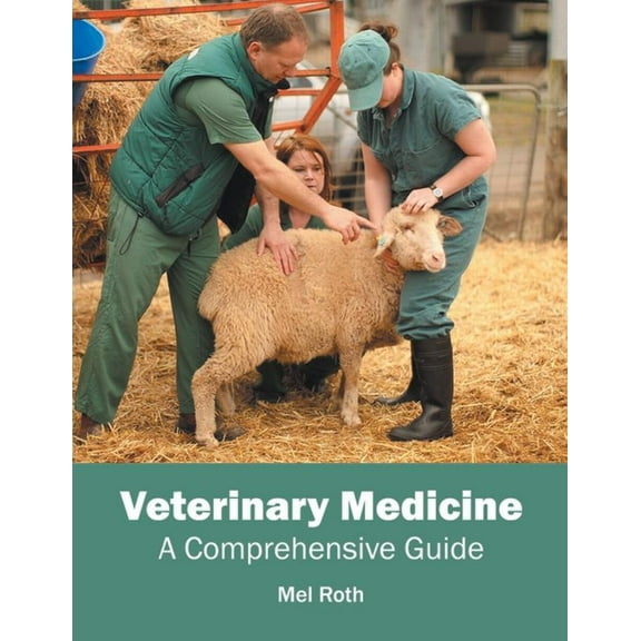 Veterinary Medicine: A Comprehensive Guide, (Hardcover)