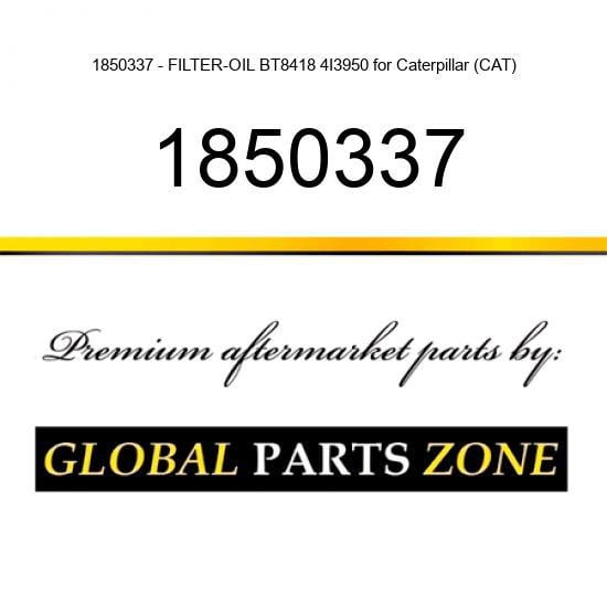 1850337 - FILTER-OIL BT8418 4I3950 for Caterpillar (CAT) - Walmart.com