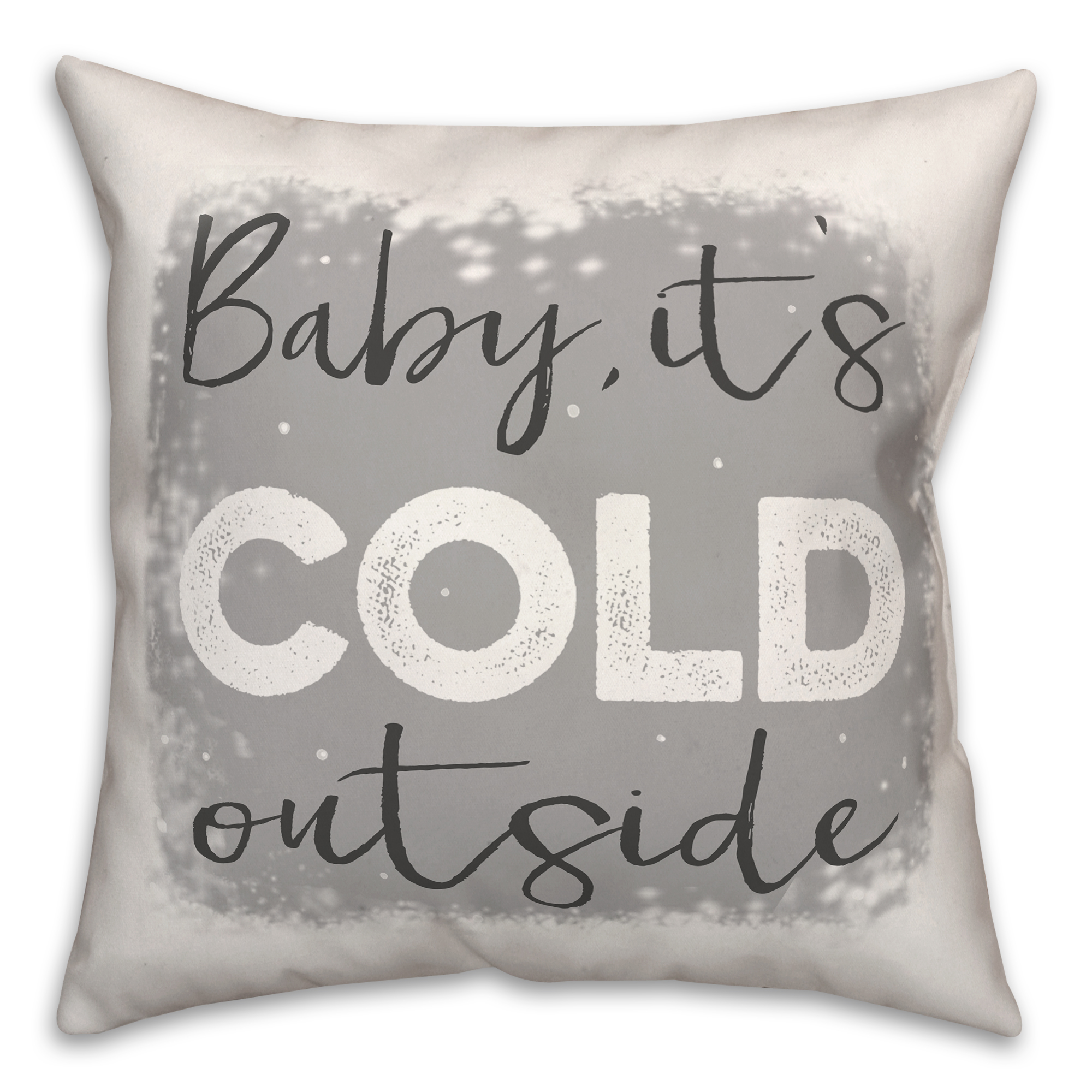 Creative Products Baby its Cold Outside 18x18 Spun Poly Pillow