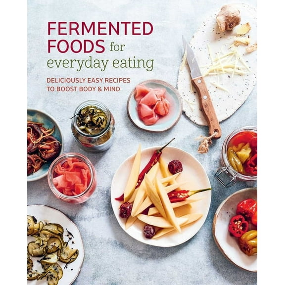Ryland Peters & Small: Fermented Foods for Everyday Eating (Paperback)