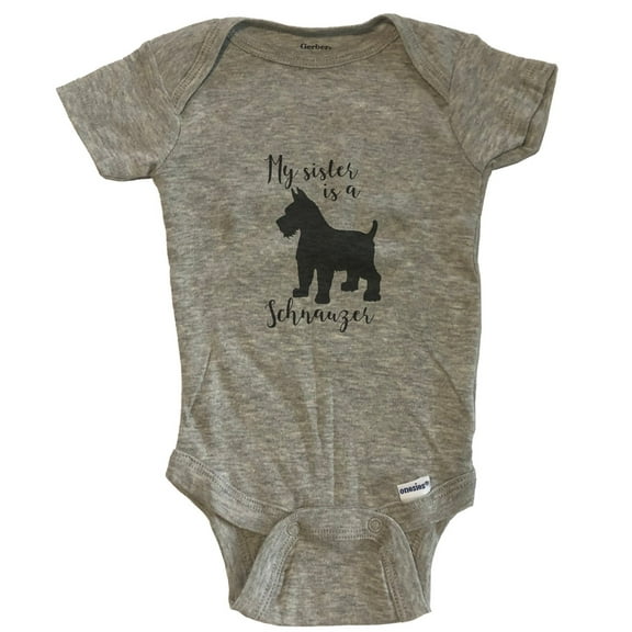 My Sister Is A Schnauzer Cute Dog Baby Bodysuit - Schnauzer One Piece Baby Bodysuit - Grey