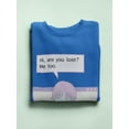thumbnail image 3 of Are You Lost? Sweatshirt Women -Smartprints Designs, Female Small, 3 of 4