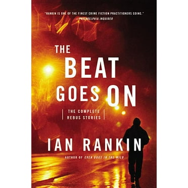 The Beat Goes on: The Complete Rebus Stories, (Paperback)