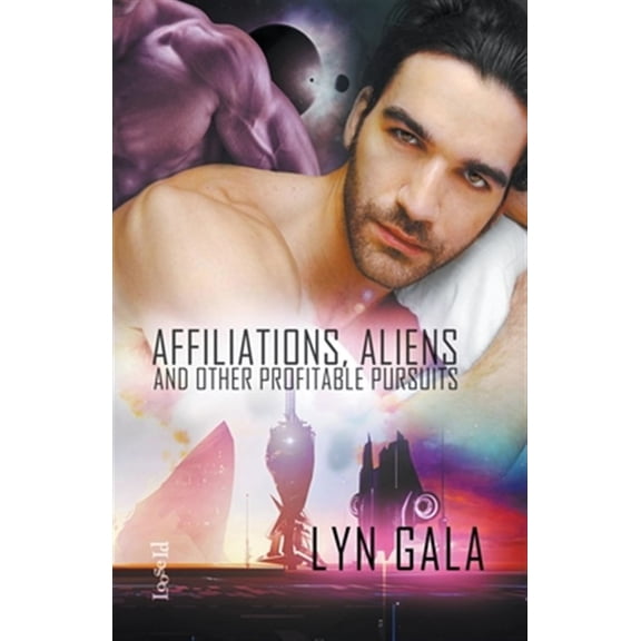 Pre-Owned Affiliations, Aliens, and Other Profitable Pursuits (Paperback)