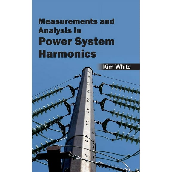Measurementsand Analysis in Power System Harmonics (Hardcover)