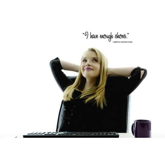 I Have Enough Shoes Said No Woman Vinyl Wall Decal for Home - Girl Ever Fashion Teen Closet Sock Cute Wall Décor Bedroom Living Room Entry - Removable High Tact - Size: 4 In x 20 In