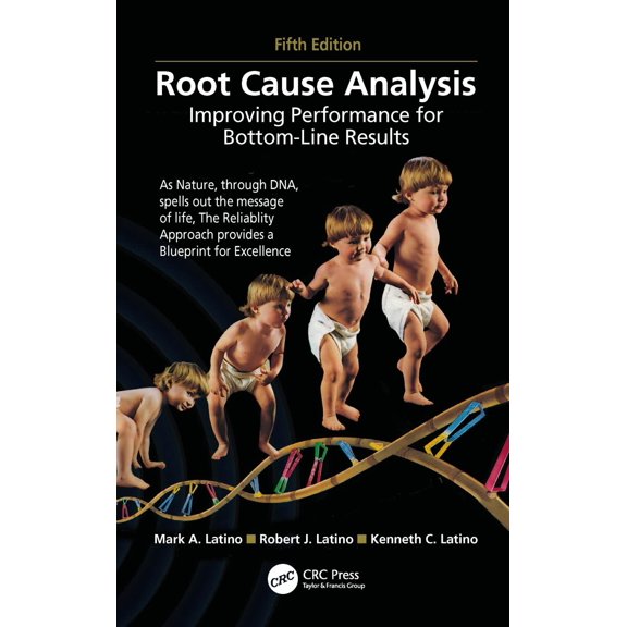 Pre-Owned Root Cause Analysis: Improving Performance for Bottom-Line Results, Fifth Edition (Hardcover) 1138332453 9781138332454
