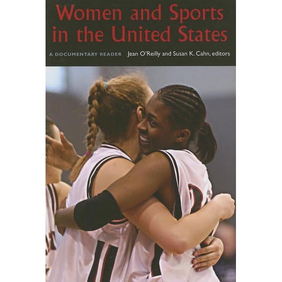 Women and Sports in the United States: A Documentary Reader (Paperback) by Jean O'Reilly, Susan K Cahn