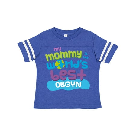 

Inktastic OBGYN Mom quote Gift Toddler Boy or Toddler Girl T-Shirt