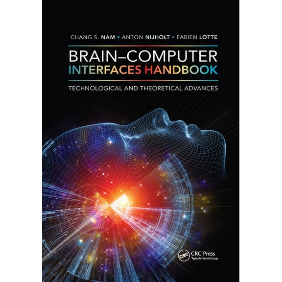 Brain-Computer Interfaces Handbook: Technological and Theoretical Advances, (Paperback)