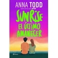 thumbnail image 1 of Sunrise. El Último Amanecer, de Anna Todd, Planeta, 2026, 1 of 2