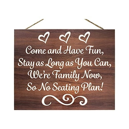 JennyGems Wedding Seating Sign No Seating Plan, Come Have Fun, Stay As Long As You Can, Were Family Now, So No Seating Plan, 12x15 Hanging Wood Wedding Reception Sign, Rustic Wedding Entrance Sign