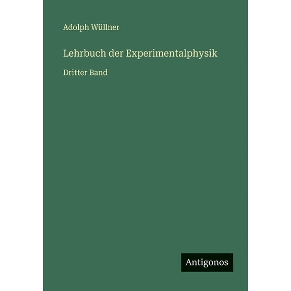 Lehrbuch der Experimentalphysik: Dritter Band, (Paperback)