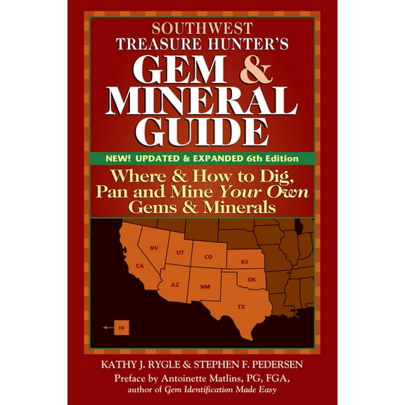 Southwest treasure hunter's gem and mineral guide (6th edition) : where and how to dig, pan and mine: 9781683363033
