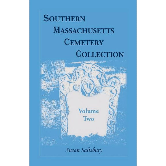 Southern Massachusetts Cemetery Collection: Volume 2, (Paperback)