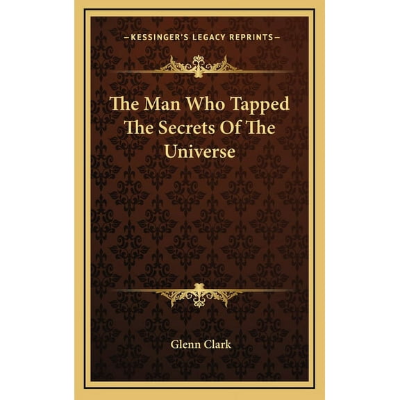 The Man Who Tapped The Secrets Of The Universe (Hardcover)