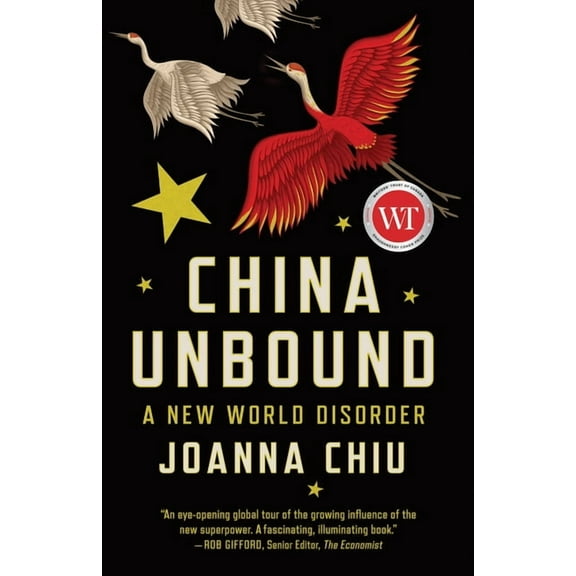 China Unbound: A New World Disorder, (Paperback)
