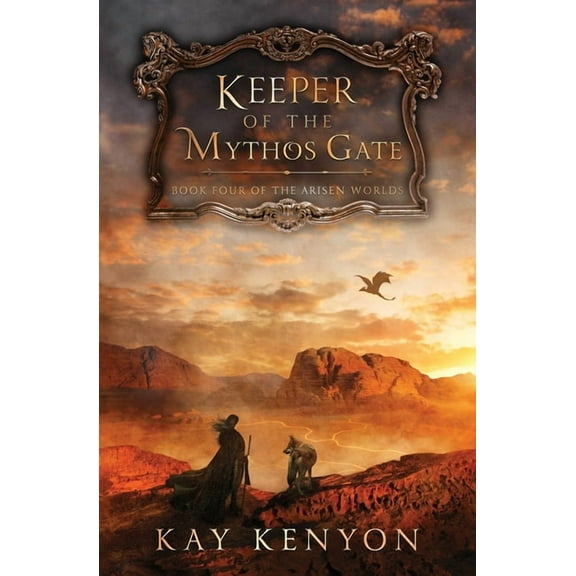 The Arisen Worlds Keeper of the Mythos Gate, Book 4, (Paperback)