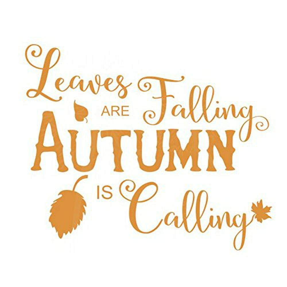 Leaves are Falling Autumn is Calling Fall Holiday Wall Stickers Vinyl ...
