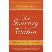 Pre-Owned The Journey Within: Exploring the Path of Bhakti (Hardcover 9781608871575) by Radhanath Swami