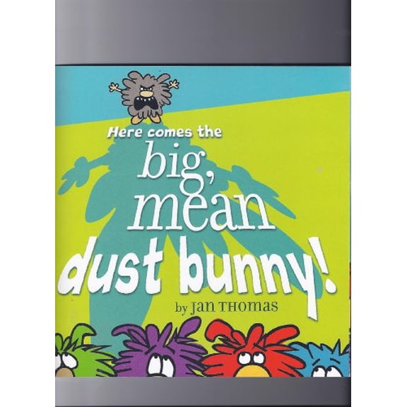 Pre-Owned Here Comes the Big, Mean Dust Bunny (Paperback) 0545333091 9780545333092