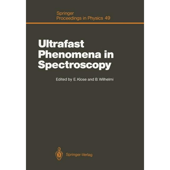 Springer Proceedings in Physics Ultrafast Phenomena in Spectroscopy: Proceedings of the Sixth International Symposium, Neubrandenburg, German Democratic, Book 49, (Paperback)