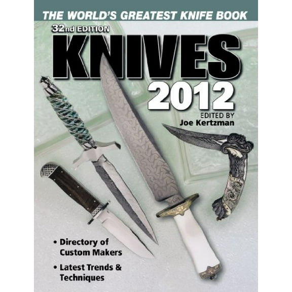 Pre-Owned Knives 2012: The World's Greatest Knife Book (Paperback) 1440216878 9781440216879