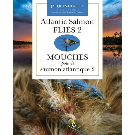 Atlantic Salmon Flies 2 Mouches Pour Le Saumon Atlantique 2, (Paperback)