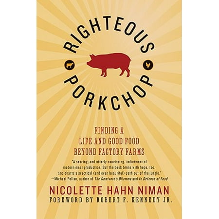 Glaze Pork Chops - Righteous Porkchop : Finding a Life and Good Food Beyond Factory Farms