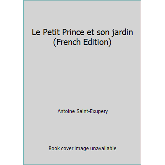 Pre-Owned Le Petit Prince et son jardin (French Edition) (Paperback) 2070555534 9782070555536