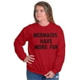 thumbnail image 5 of Mermaids Have More Fun Beach Lover Women Crewneck Sweatshirt Brisco Brands M, 5 of 5