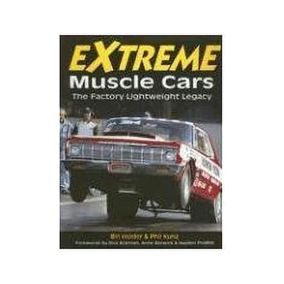 Pre-Owned Extreme Muscle Cars: High Horsepower Straight from the Factory Paperback