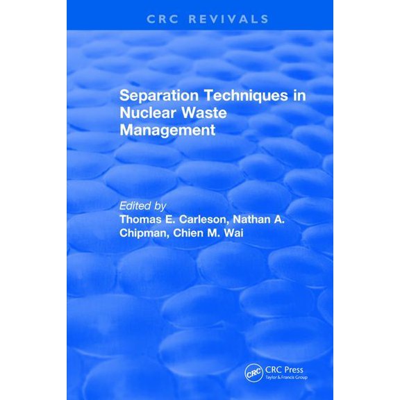 CRC Press Revivals Separation Techniques in Nuclear Waste Management (1995), (Paperback)