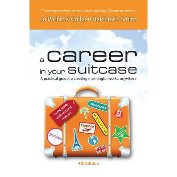 Pre-Owned A Career in Your Suitcase - A Practical Guide to Creating Meaningful Work... Anywhere (Paperback) 1909193143 9781909193147