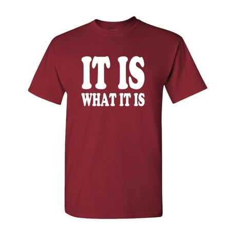 Christmas Commercials Meme IT IS WHAT IT IS - meme funny saying - Mens Cotton T-Shirt (Large,Maroon) ()
