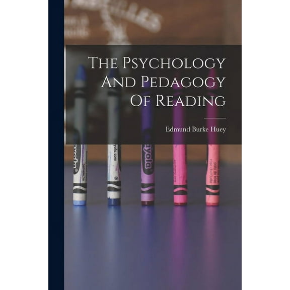 The Psychology And Pedagogy Of Reading (Paperback)