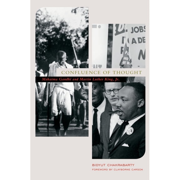 Confluence of Thought: Mahatma Gandhi and Martin Luther King, Jr., (Paperback)