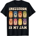 thumbnail image 2 of 100% Cotton Unisex Inclusion is My Jam Special Ed Paraprofessional SPED para T-Shirt, 2 of 5