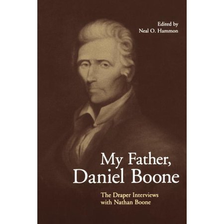 ISBN 9780813134659 product image for My Father, Daniel Boone : The Draper Interviews with Nathan Boone (Paperback) | upcitemdb.com