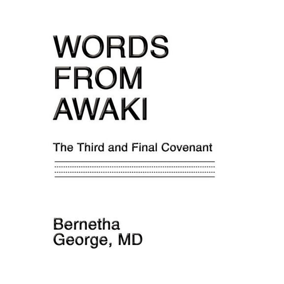 Words From Awaki: The Third and Final Covenant