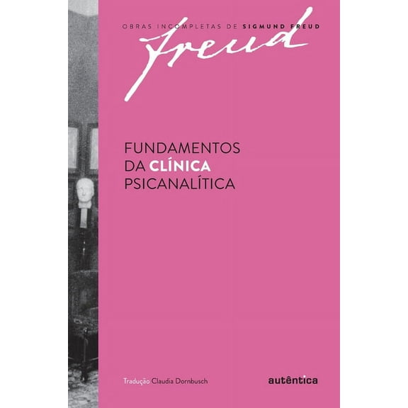 Fundamentos da clínica psicanalítica (Paperback)