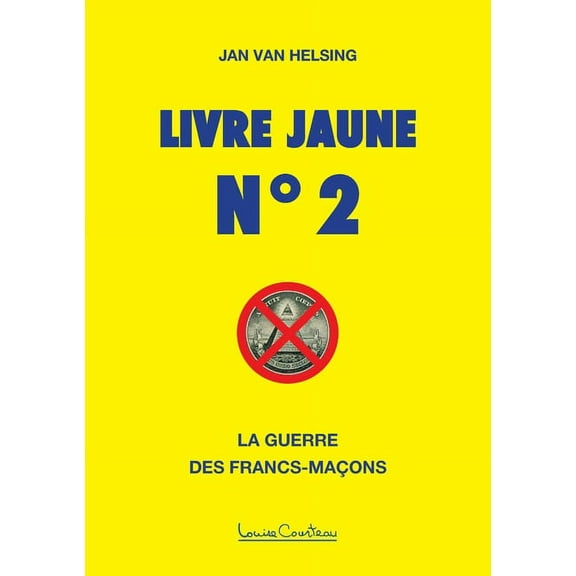 Livre jaune nÂ° 2: La guerre des francs-maÃ§ons, (Paperback)