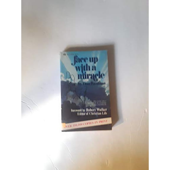 Pre-Owned Face Up With a Miracle (Paperback) 0883680025 9780883680025