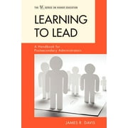The ACE Series on Higher Education: Learning to Lead : A Handbook for Postsecondary Administrators (Paperback)